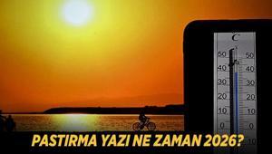 PASTIRMA YAZI NE ZAMAN 2026 Pastırma sıcakları hangi ayda, kaç gün sürecek İşte beklenen tarihler