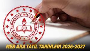 MEB ARA TATİL TARİHLERİ 2026-2027: Okullarda ilk ara tatil ne zaman, kaç gün sürecek Kasım ve nisan ara tatil takvimi