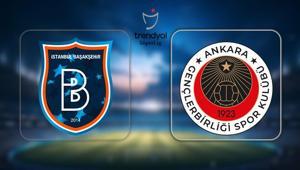BAŞAKŞEHİR GENÇLERBİRLİĞİ MAÇI ne zaman, saat kaçta, hangi kanalda Trendyol Süper Lig Başakşehir Gençlerbirliği maçı canlı yayın bilgisi