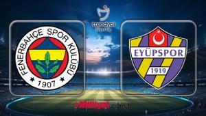 Fenerbahçe - Eyüpspor maçı kaç kaç bitti