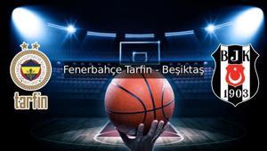 FENERBAHÇE TARFİN - BEŞİKTAŞ FİNAL MAÇI ŞİFRESİZ CANLI Fenerbahçe Tarfin - Beşiktaş basket maçı hangi kanalda, saat kaçta