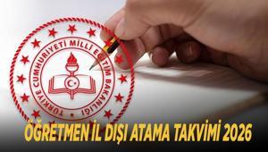 ÖĞRETMEN İL DIŞI ATAMA TAKVİMİ 2026: MEB il dışı atama tercihleri ne zaman, nasıl yapılır İkinci yer değiştirme tarihleri belli oldu