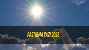 PASTIRMA YAZI 2026 | Pastırma sıcakları ne zaman başlayacak, kaç gün sürecek