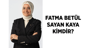 HAYATI 📍 Fatma Betül Sayan Kaya kimdir, kaç yaşında, nereli Fatma Betül Sayan Kaya AK Partideki görevlerinden neden istifa etti