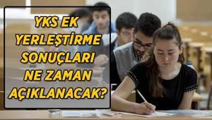 YKS EK YERLEŞTİRME TERCİH SONUÇLARI ne zaman açıklanacak ÖSYM YKS ek tercih sonuçları sorgulama ekranı
