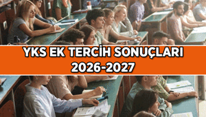ÜNİVERSİTE HABERLERİ 🎓 YKS ek tercih sonuçları açıklandı 2026-2027 YKS üniversite ek yerleştirme tercih sonuçları sorgulama ekranı: sonuc.osym.gov.tr