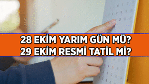 28 Ekim yarım gün mü, 29 Ekim resmi tatil mi 2026 Resmi Tatillerde 28 ve 29 Ekim okullar tatil mi, iş yerleri kapalı mı