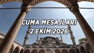 2 EKİM 2026 CUMA MESAJLARI | Resimli, Dualı, Ayetli, Hadisli, Kısa-Uzun Cuma mesajları ve sözleri...