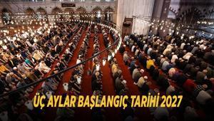 ÜÇ AYLAR BAŞLANGIÇ TARİHİ 2027: Üç aylar ne zaman başlıyor Regaip, Miraç ve Berat Kandili ne zaman İşte Diyanet 2027 dini günler takvimi