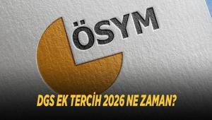 DGS EK TERCİH 2026 NE ZAMAN ÖSYM DGS ek yerleştirme takvimi için gözler kılavuzda