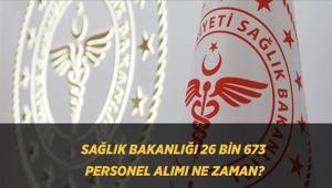 SAĞLIK BAKANLIĞI 26 BİN 673 PERSONEL ALIMI NE ZAMAN Sağlık Bakanlığı Personel Alımı başvuruları başladı mı, kadro ve tercih detayları belli oldu mu