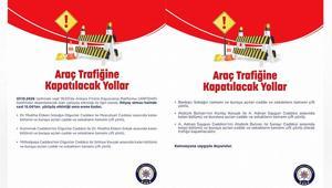 Ankarada bazı yollar araç trafiğine kapatılacak: İşte saat saat trafiğe kapalı caddeler