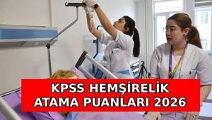 KPSS HEMŞİRELİK ATAMA PUANLARI 2026: KPSS hemşirelik atama puanları belli oldu mu, kaç puanla atama yapılıyor