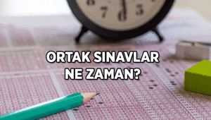 1. Dönem ve 2. Dönem Ortak sınavlar ne zaman 2026-2027 Ortak sınav tarihleri, hangi sınıflara ve hangi derslerde ne zaman uygulanacak