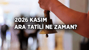 MİLLİ EĞİTİM BAKANLIĞI DUYURDU ❗ Kasım ara tatili ne zaman başlıyor, ayın kaçında 2026 Ara tatil tarihinin ilk ve son günü ne zaman