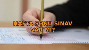 HAFTA SONU SINAV VAR MI Bu hafta sonu ne sınavı var 10-11 Ekim sınav takvimi 2026