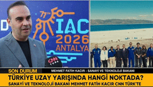Bakan Kacır CNN Türke konuştu: Türkiye uzaya bağımsız erişecek