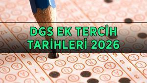 DGS EK TERCİH TARİHLERİ 2026: DGS ek tercihler ne zaman, tarih açıklandı mı