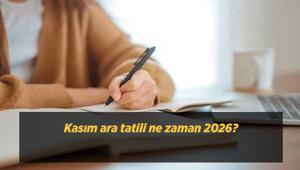 Kasım ara tatili ne zaman 2026 MEB 2026-2027 ilk ara tatil tarihleri ve okulların kapanacağı gün