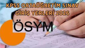 KPSS ORTAÖĞRETİM SINAV GİRİŞ YERLERİ SORGULAMA 2026: KPSS Ortaöğretim sınav giriş yerleri açıklandı mı, ne zaman açıklanır