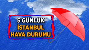 İSTANBUL HAVA DURUMU 🌂 İstanbulun pazar gününe kadar hava durumu nasıl olacak 5 Günlük İstanbul hava durumu hep yağışlı mı