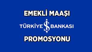 3 YILLIK SÖZLEŞMEYLE İŞ BANKASI EMEKLİ MAAŞI PROMOSYONU NE KADAR, KAÇ TL 2026 Ekim İş Bankası emekliye ne kadar banka promosyonu veriyor