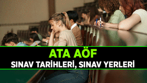 ATATÜRK ÜNİVERSİTESİ ATA AÖF sınav yerleri belli oldu mu 2026 ATA AÖF sınav tarihleri ne zaman