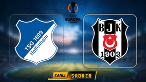 UEFA Avrupa Liginde Beşiktaş Hoffenheima konuk oluyor
