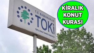TOKİ Kiralık Konutların (1.071) kurası ne zaman TOKİ kiralık konut kura çekiliş tarihi hangi gün