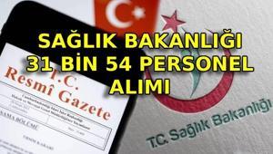 SAĞLIK BAKANLIĞI 31 BİN 54 PERSONEL ALIMI İLANI RESMİ GAZETEDE | Sağlık Bakanlığı 31 bin personel alımı ne zaman Kadro dağılımı nasıl, şartlar neler