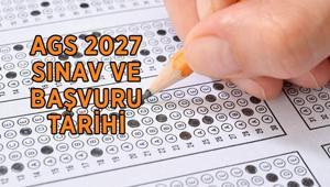 AGS 2027 SINAV VE BAŞVURU TARİHİ: AGS ne zaman AGS başvuruları hangi tarihte