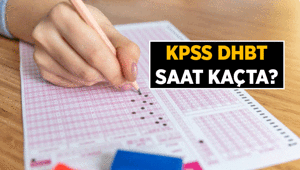 1 Kasım KPSS DHBT saat kaçta 2026 KPSS DHBT sınav giriş belgesi nasıl alınır