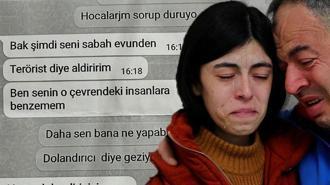 Arkadaşına güvendi, hayatı karardı! ‘Seni terörist diye evden aldırırız'