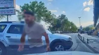 Eyüpsultan'da trafikte tartıştığı sürücünün önünü kesti: 'Canım burnumda, kafanı keserim'