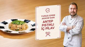 Yunus Emre Akkor’dan Antep Fıstıklı İç Pilav