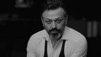 Ünlü oyuncu Serhat Kılıç evinde ölü bulundu!
