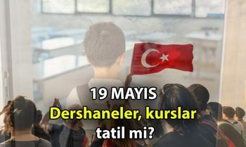 TATİL HABERLERİ 🔔 19 Mayıs dershaneler, kurslar, özel dersler tatil mi? 19 Mayıs Atatürk'ü Anma, Gençlik ve Spor Bayramı Pazar günü dershaneler ve kurslara resmi tatil mi?