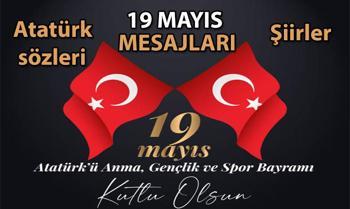 19 Mayıs mesajları + Atatürk sözleri 💌  19 Mayıs Atatürk'ü Anma, Gençlik ve Spor Bayramı şiirleri 2024