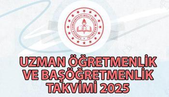 Uzman öğretmen ve başöğretmen başvuruları ne zaman? 2025 Öğretmenlik Mesleği Kariyer Basamakları Kılavuzu