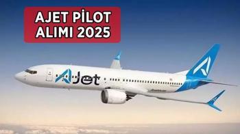 AJet kaptan pilot ve ikinci pilot alımı başvurusu ne zaman, başvurular nasıl yapılır? Ajet pilot alımı başvurusu şartları neler?