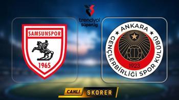 Süper Lig'de Samsunspor - Gençlerbirliği maçı!