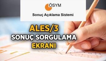 ALES sonuçları sorgulama ekranı 2025 || ALES 3 sınav sonuçları açıklandı