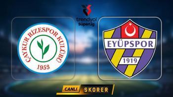 CANLI | Süper Lig'de Rizespor - Eyüpspor maçı