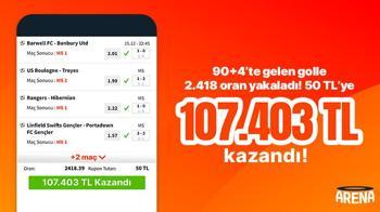 90+4’te gelen golle 2.418 oran yakaladı! 50 TL’ye 107.403 TL kazandı…