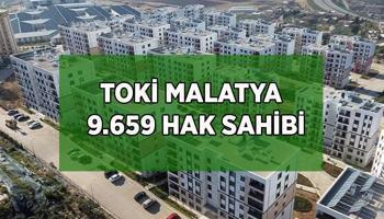 CANLI MALATYA TOKİ KURA ÇEKİLİŞİ NE ZAMAN, SAAT KAÇTA? TOKİ Malatya 9.659 konut hak sahibi kura sonuçları nereden, nasıl sorgulanır?