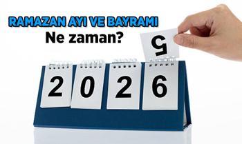 Ramazan ne zaman başlıyor, ilk sahur hangi gece? 2026 Ramazan Bayramı tarihleri ne zaman?