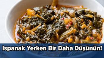 Ispanak Yerken Bir Daha Düşünün! Tüketmeden Önce Bunlara Dikkat Edin!