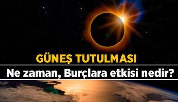 Halkalı Güneş Tutulması ne zaman, hangi gün? 2026 Şubat Güneş Tutulmasının burçlara etkileri nedir? Koç, Boğa, İkizler, Yengeç, Aslan, Başak, Terazi, Akrep, Yay, Oğlak, Kova, Balık burç yorumu