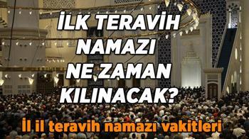 İlk teravih namazı ne zaman kılınacak? 2026 Ramazan İmsakiyesi il il teravih namazı vakitleri...