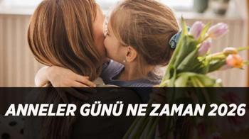 Bu yıl Anneler Günü ne zaman, hangi gün? Anneler Günü 2026 kaç gün kaldı?